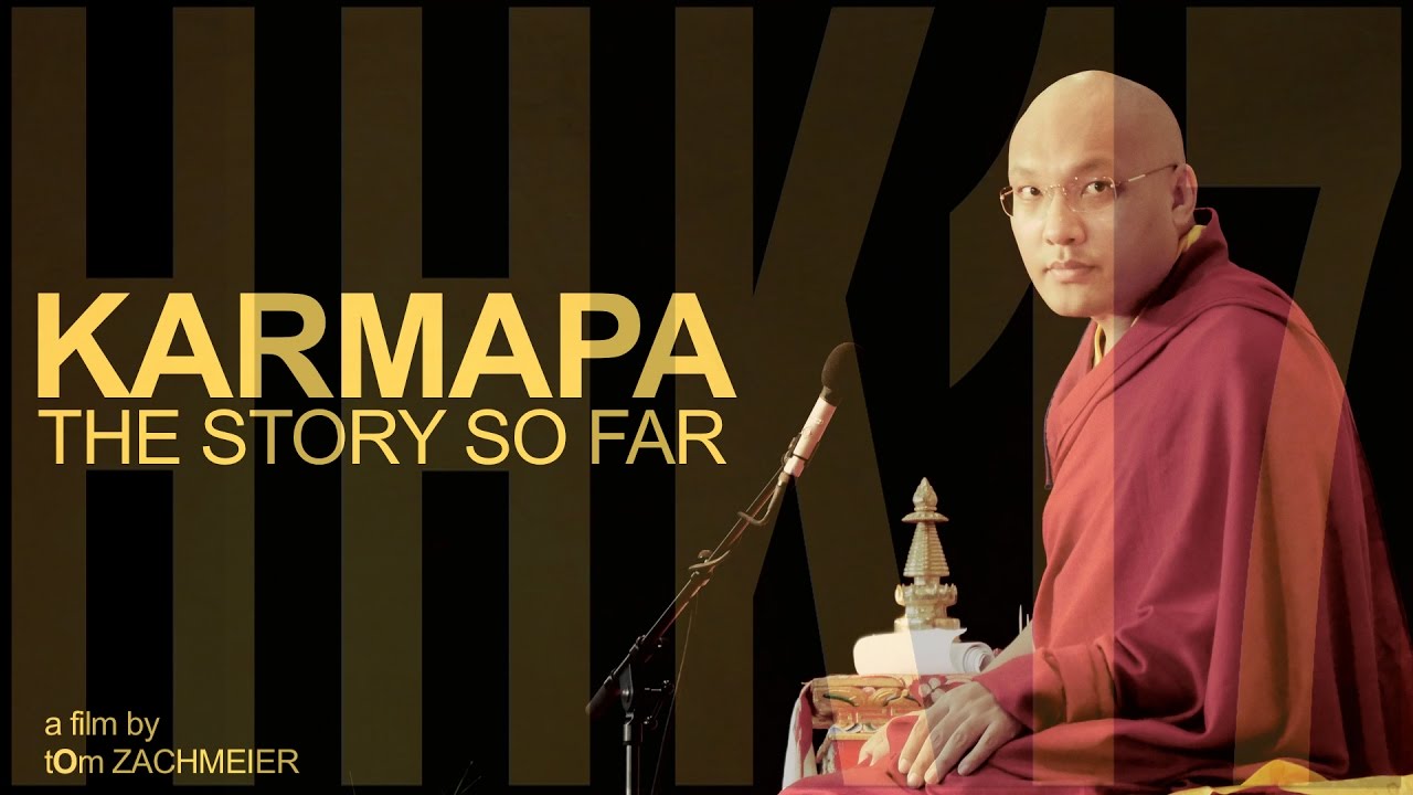 KARMAPA - The Story So Far - HHK17