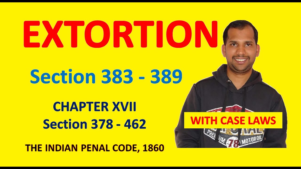 Extortion | Offences against Property | Section 383 to 389 | The Indian Penal Code, 1860