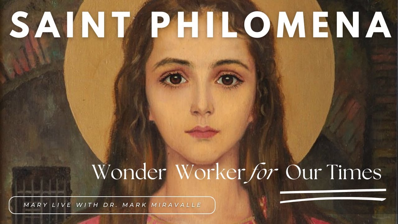 Saint Philomena, Wonder Worker for Our Times - Mary Live with Dr. Mark Miravalle