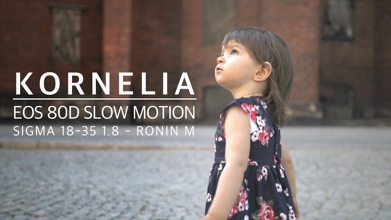 Kornelia - EOS 80D Slow Motion (60FPS), Sigma 18-35 F1.8