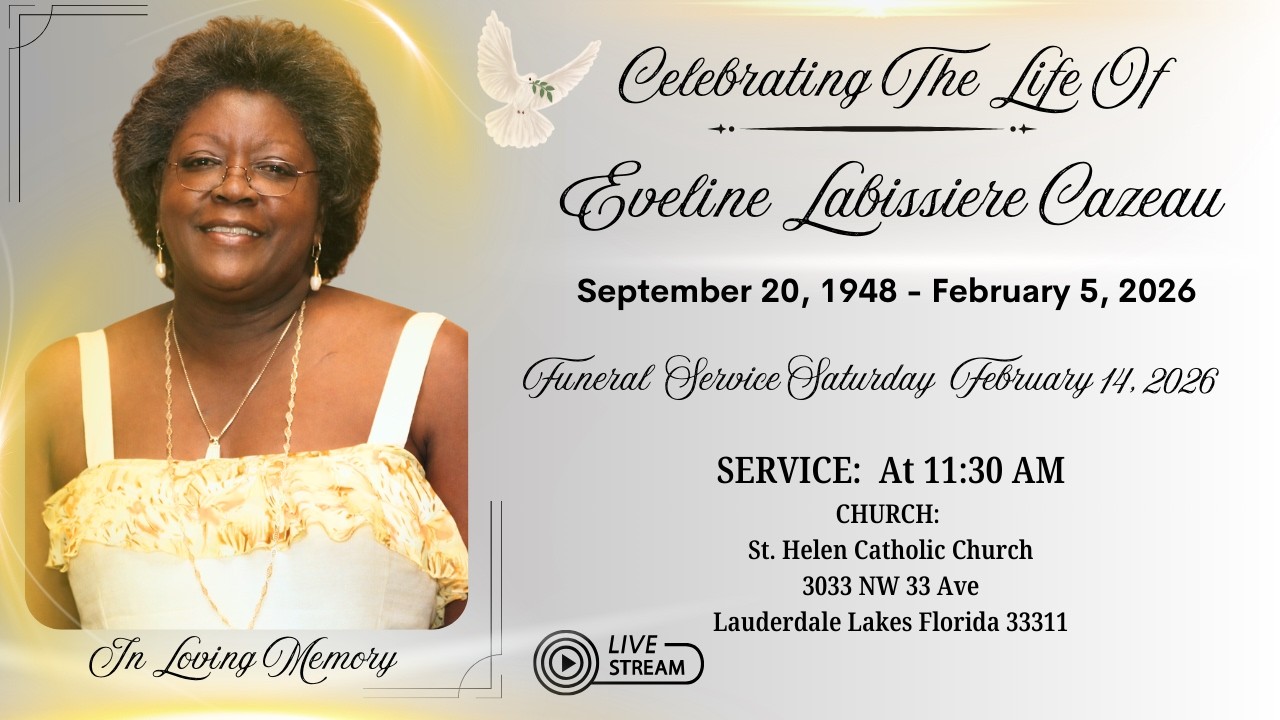 Celebrating The Life Of Eveline Labisierre Cazeau.  Satuday February 14, 2025 at 11:30 AM