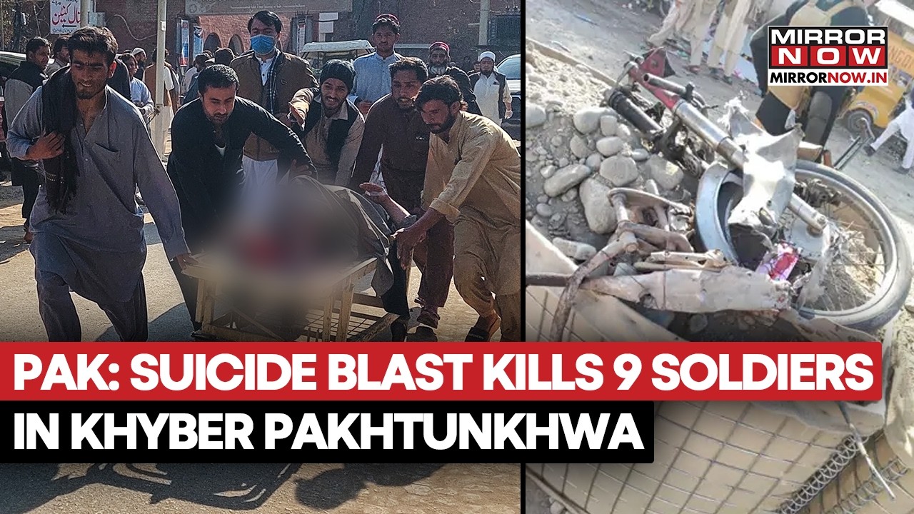 Pakistan: Deadly Suicide Blast Rocks Khyber Pakhtunkhwa, 9 Soldiers Among 16 Killed | Watch
