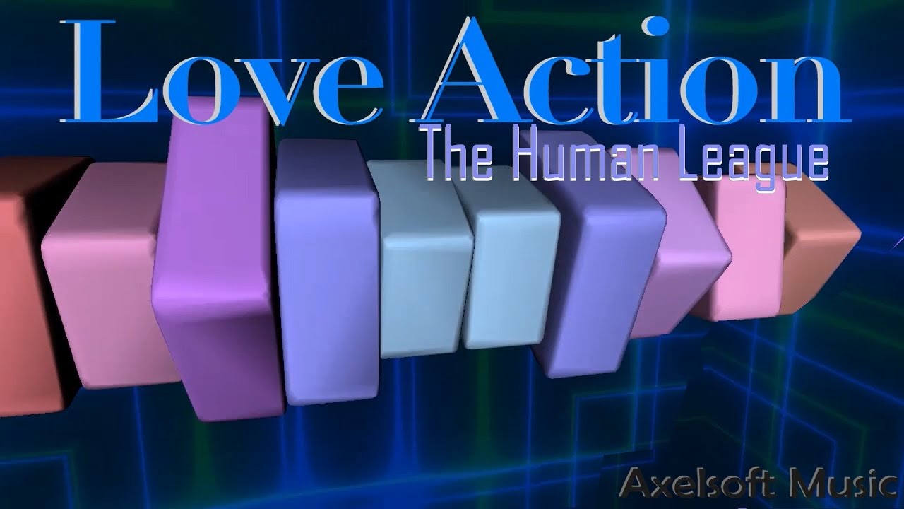 Human League - Love Action / Remix (Axelsoft's Funky Night Version)