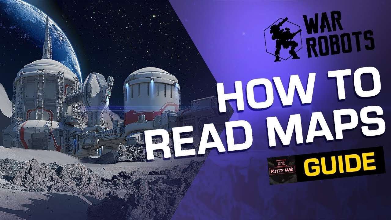 War Robots: How to READ MAPS Like a Pro (Guide by Kitty WR)
