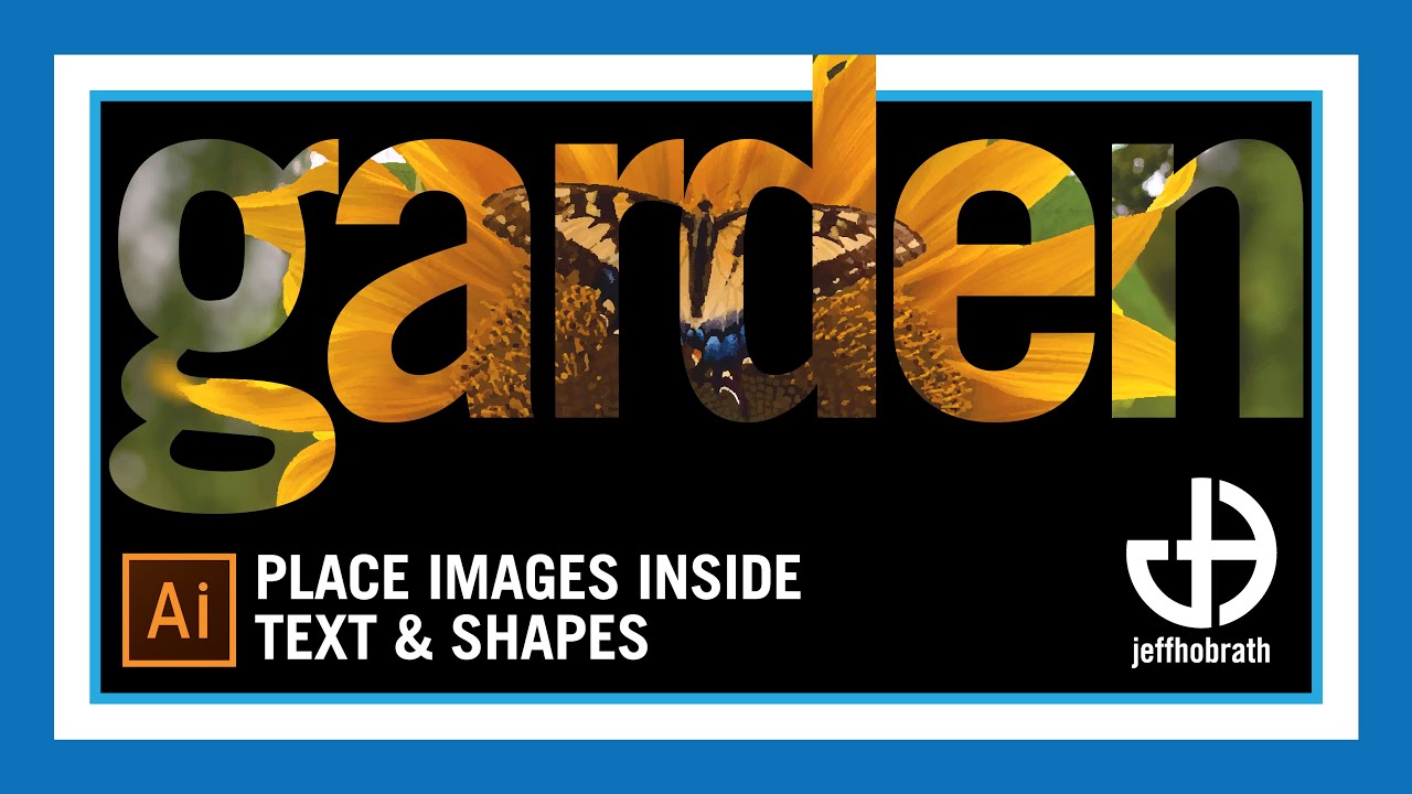 Place an Image Inside Text and Shapes in Adobe Illustrator Vector Tutorial | Jeff Hobrath Art Studio