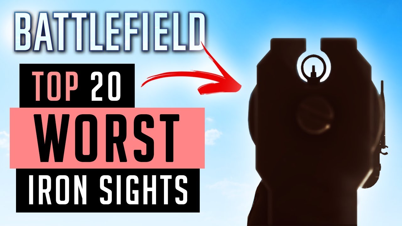 Top 20 WORST Iron Sights in Battlefield Games