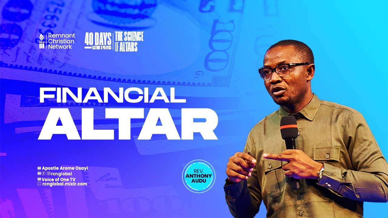 FINANCIAL ALTAR - REV. ANTHONY AUDU