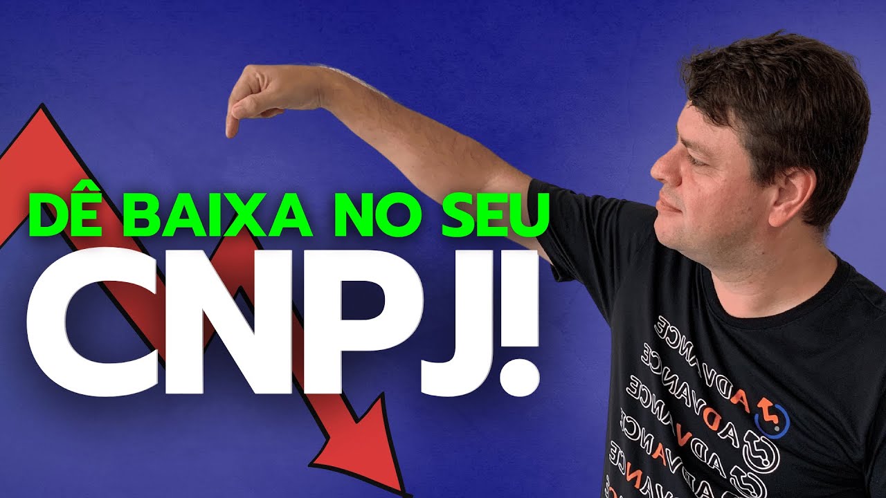 Como dar baixa no CNPJ? Como fechar um CNPJ?