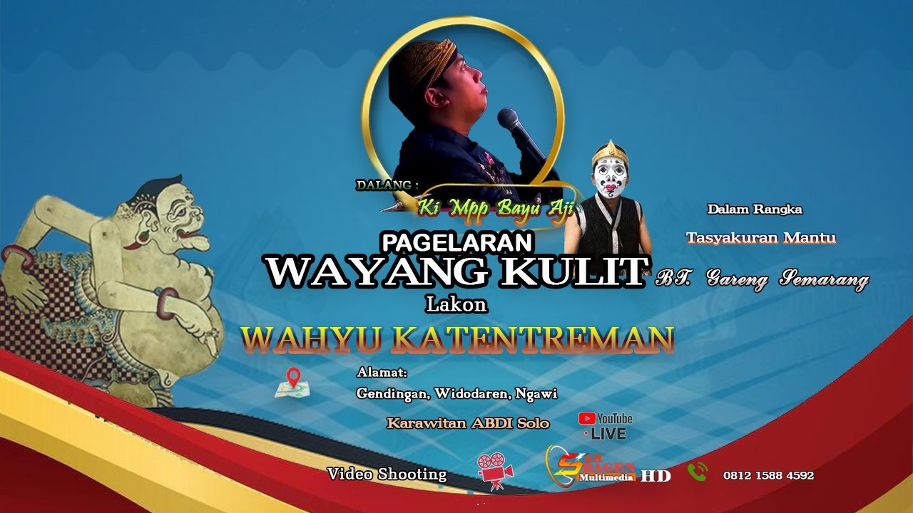 WAYANG KULIT  TASYAKURAN MANTU BERSAMA DALANG KI MPP BAYU AJI LAKON WAHYU KATENTREMAN