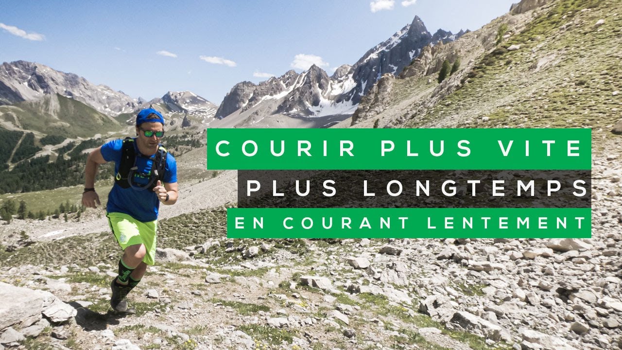 COURIR PLUS VITE, PLUS LONGTEMPS, EN COURANT LENTEMENT  EN TRAIL !!!