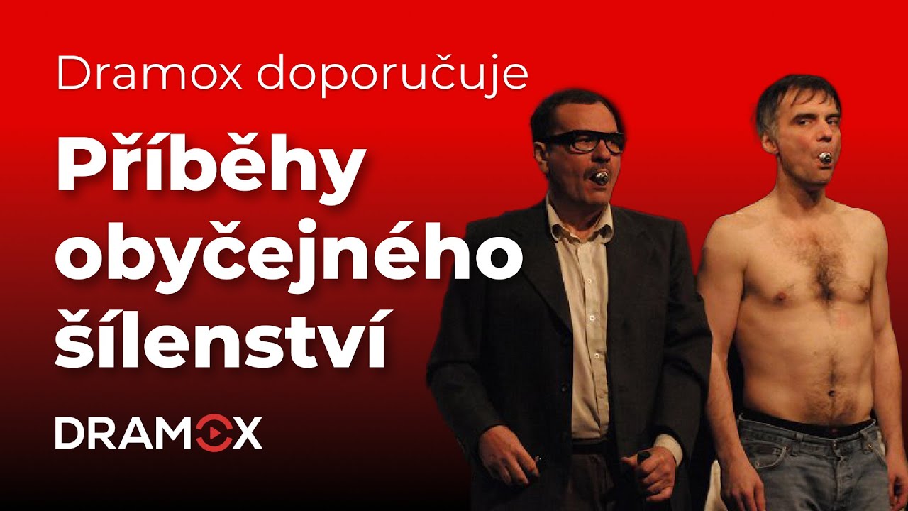 Příběhy obyčejného šílenství | Dejvické divadlo | Dramox doporučuje | Dramox.cz