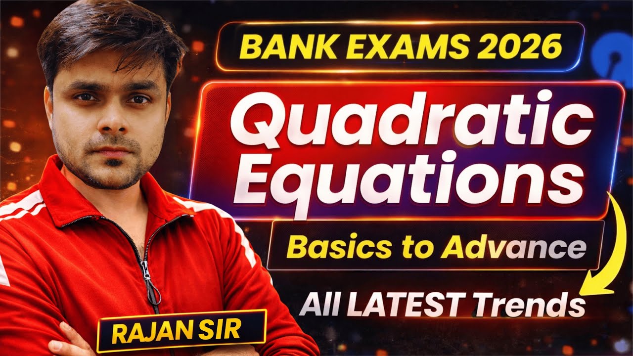 🔥 Quadratic Equations Zero से | 51 Qns (Latest Pattern) | Bank Exams 2026 | Rajan Sir #bank #sbi