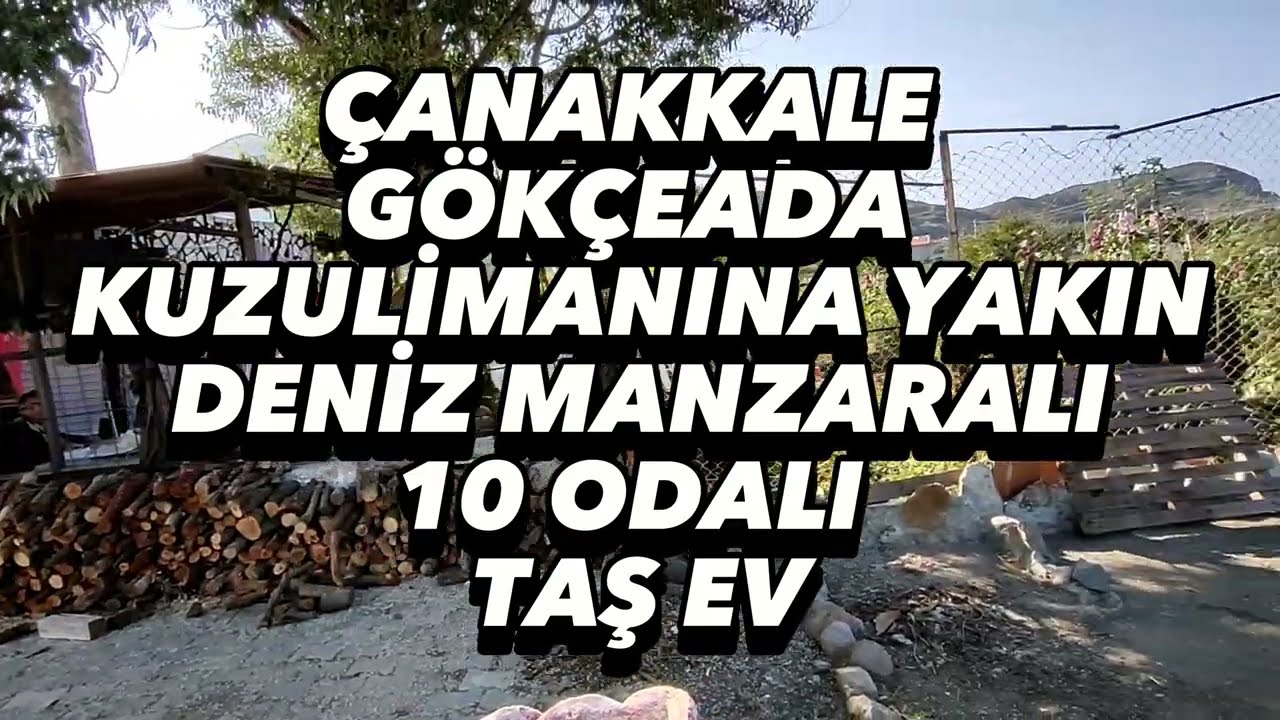 &Ccedil;ANAKKALE G&Ouml;K&Ccedil;EADA KUZULİMANINA YAKIN DENİZ MANZARALI 10 ODALI TAŞ EV