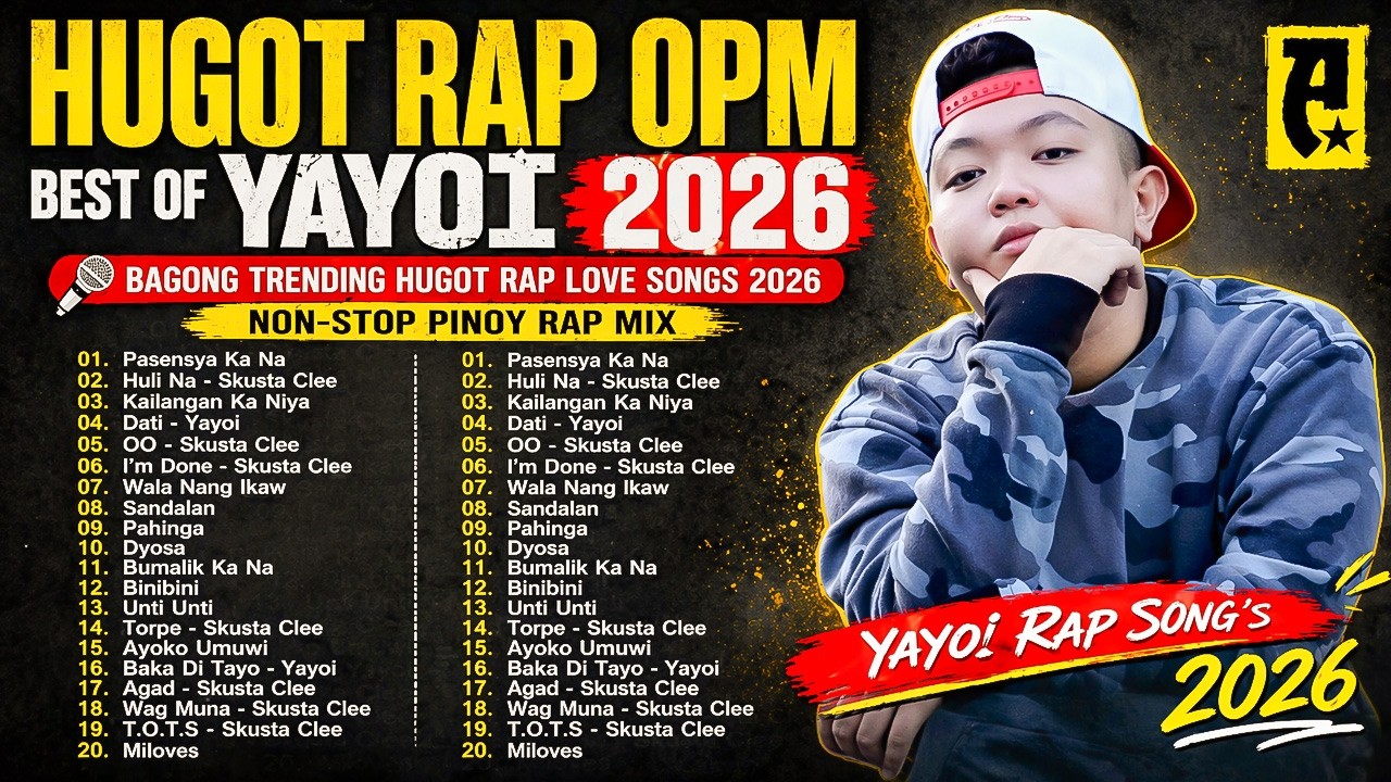 🎧 Best of Yayoi 2026 ❤️ Bagong Trending Hugot Rap Love Songs &ndash; Non-Stop Pinoy Rap Mix 🎶