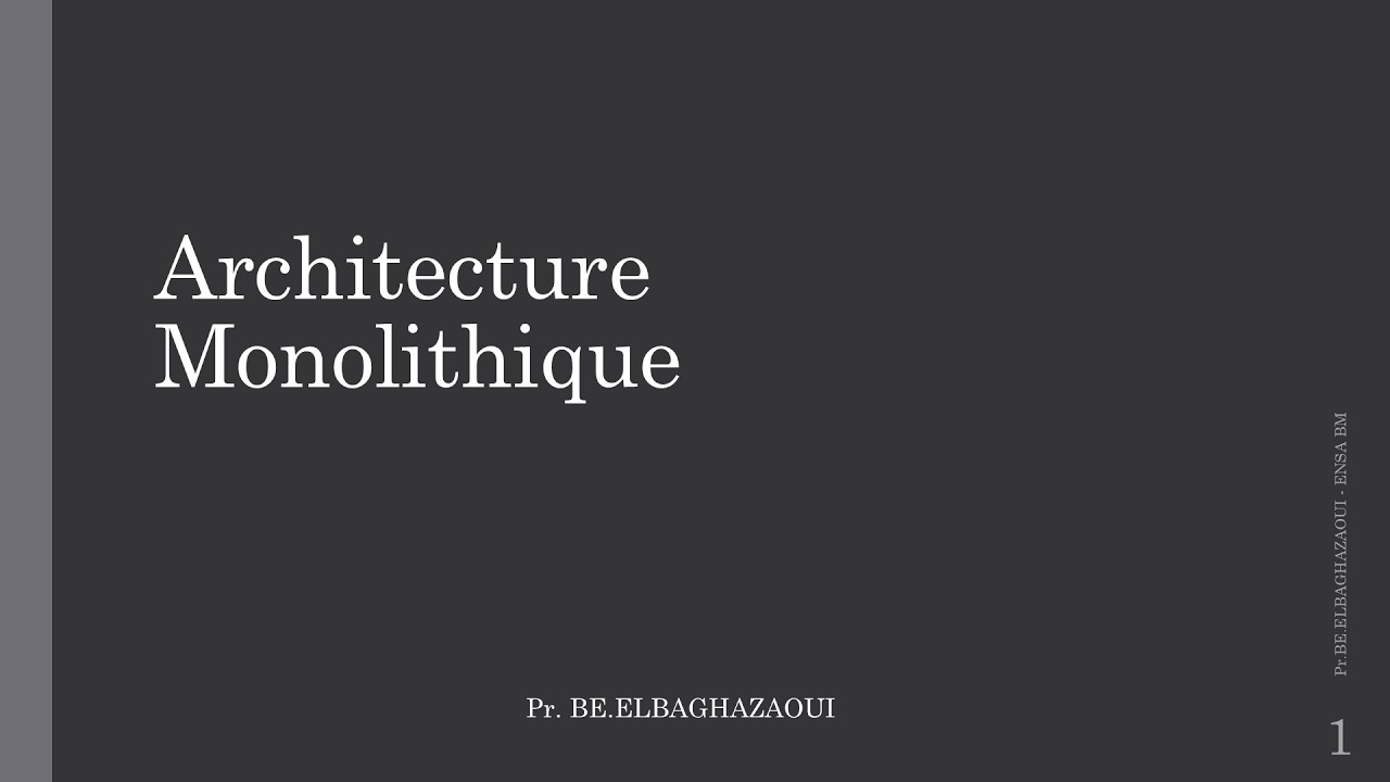 Architecture Monolithique : Architécture pour une Application Robuste