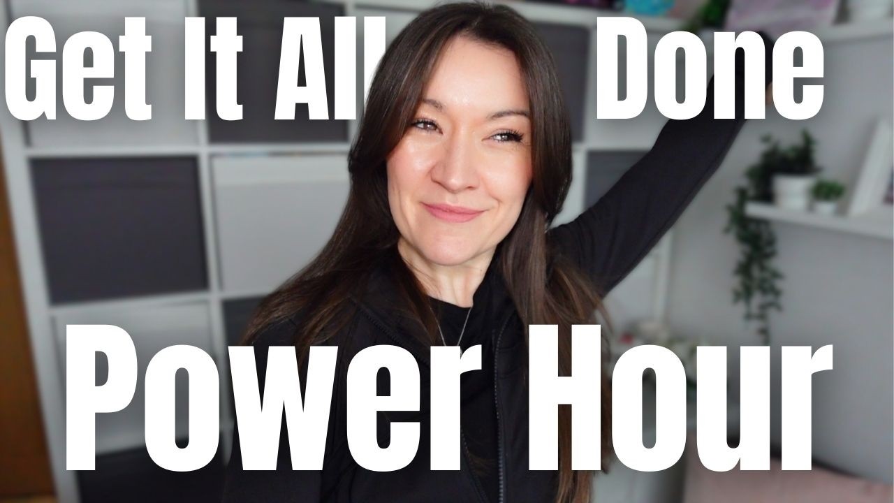 Get It All Done With Me - Clean, Tidy & Organise Power Hour