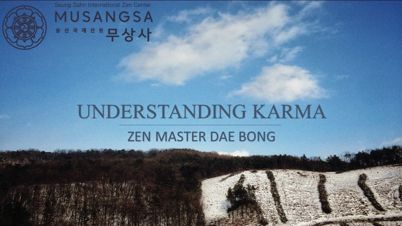 Understanding Karma  |  Zen Master Dae Bong  |  JAN 2023