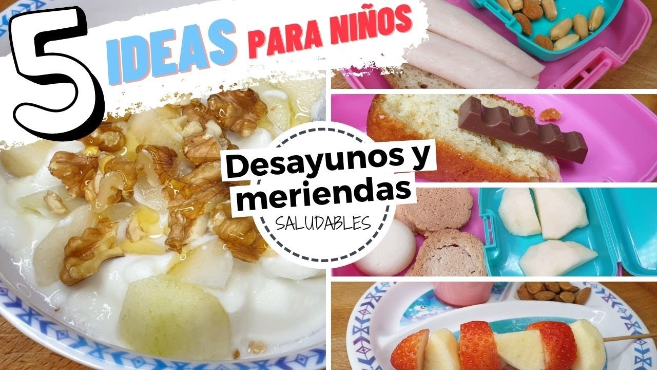 5 IDEAS DE DESAYUNOS Y MERIENDAS PARA NIÑOS/ IDEAS SALUDABLES/DESAYUNOS PARA EL COLEGIO