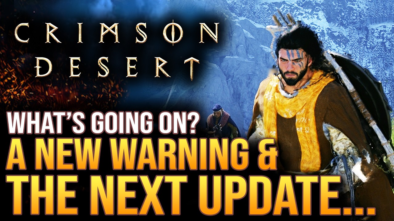 Crimson Desert - A New Warning And About The Next Patch Update...