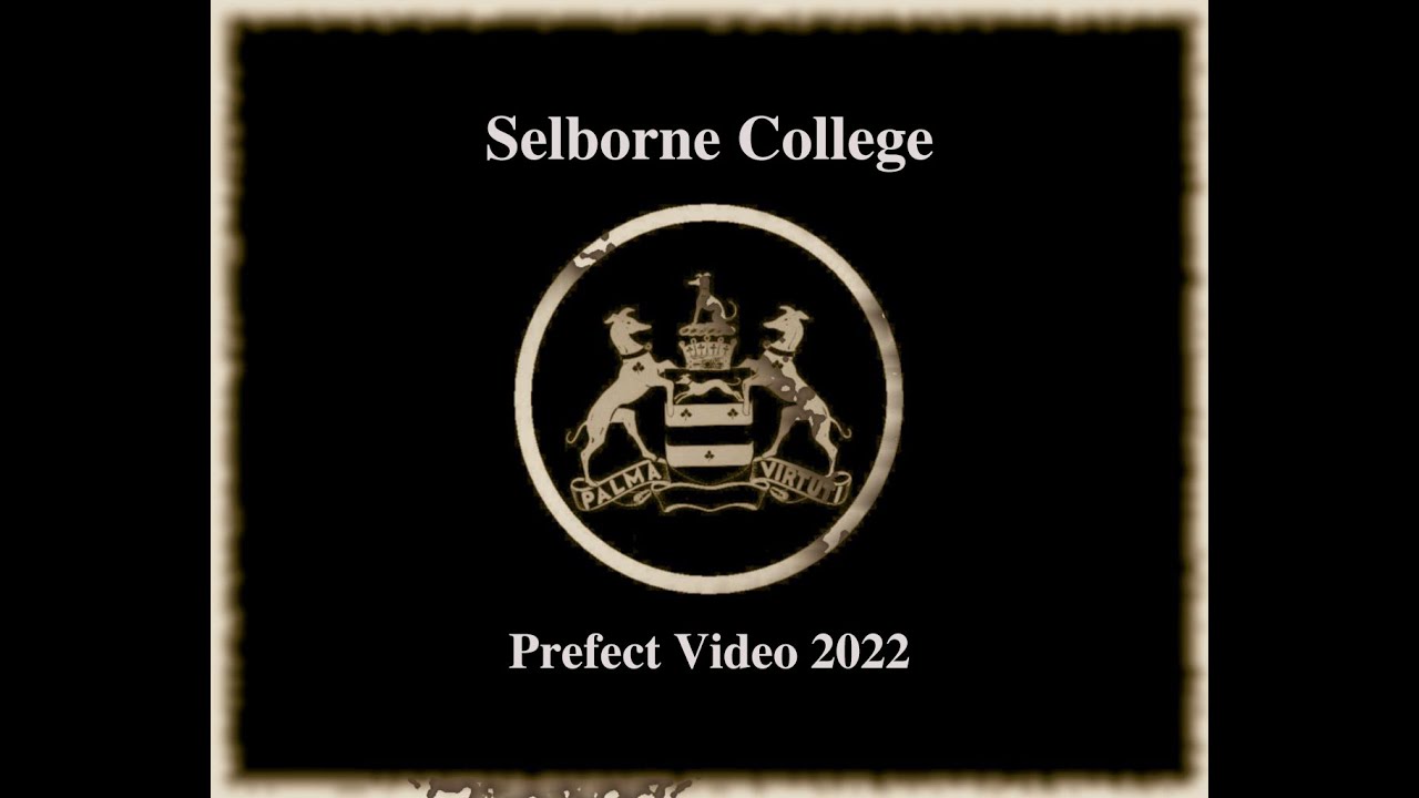 Selborne College Prefect Video 2022