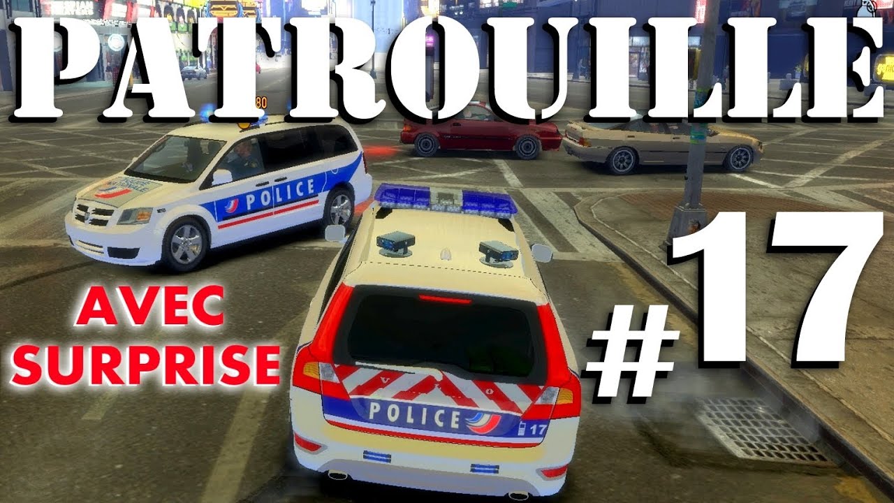 GTA IV Mods French : PATROUILLE 17 | GROS DELIRE