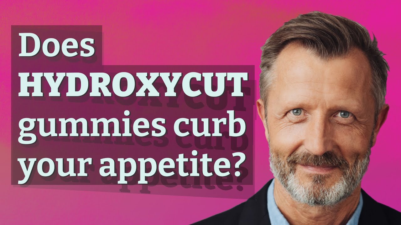 Does Hydroxycut gummies curb your appetite?