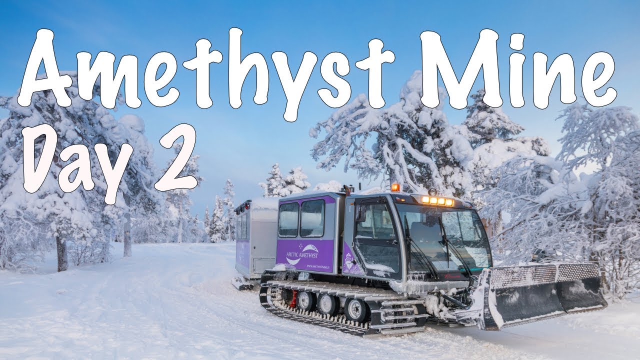 Rovaniemi, Finland - Day 2 | Lampivaara Amethyst Mine