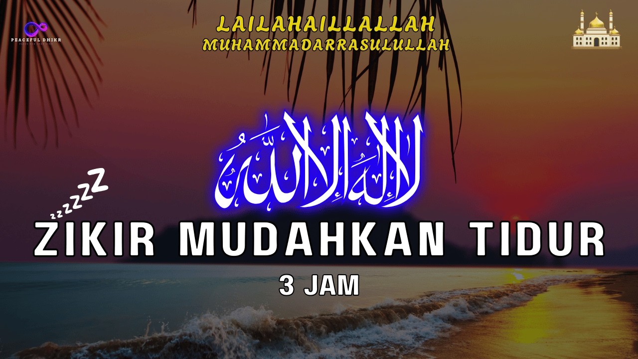 Zikir Mudahkan Tidur (Lullaby) I Menghadirkan Tenang di Akhir Hari