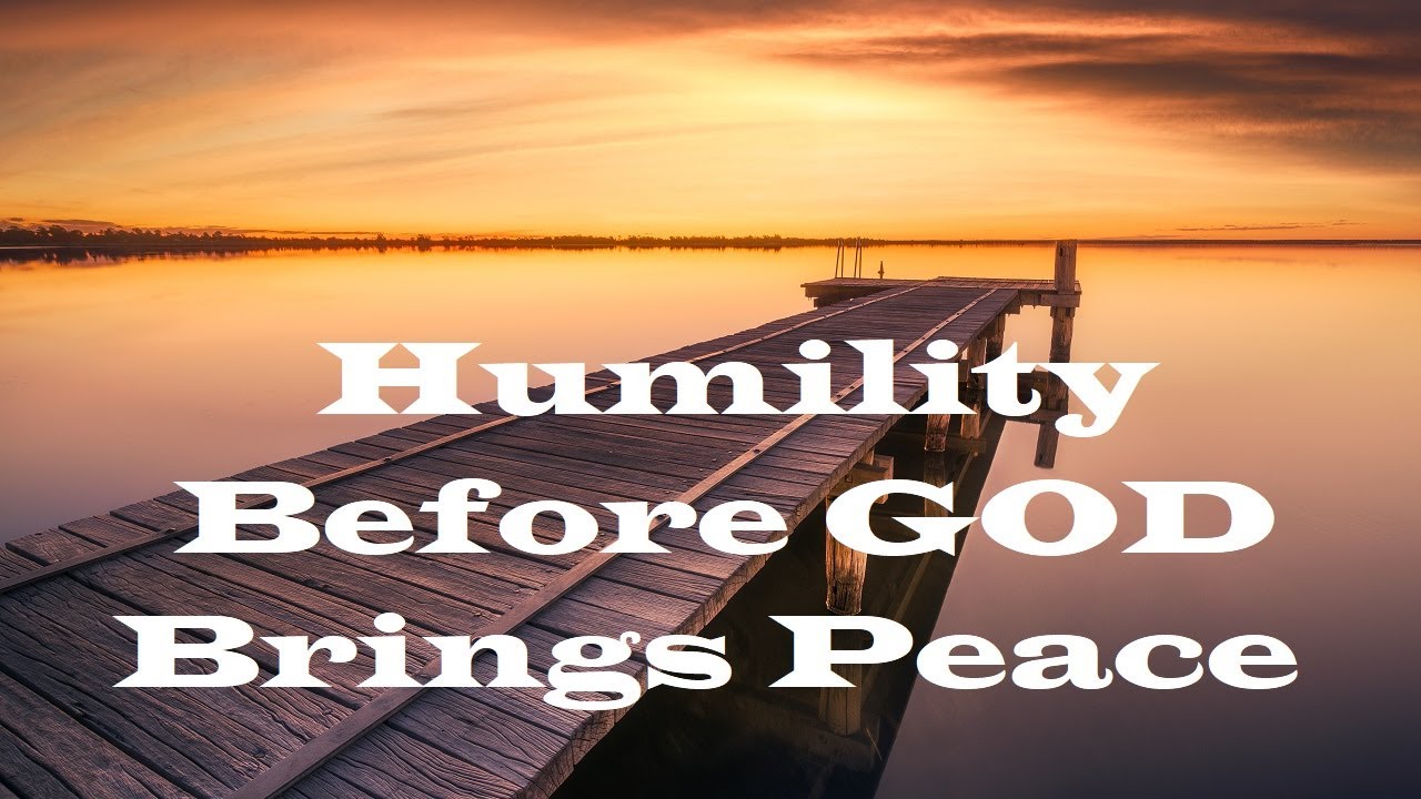Humility Brings Peace – The Awesomeness of God – Christian Devotional