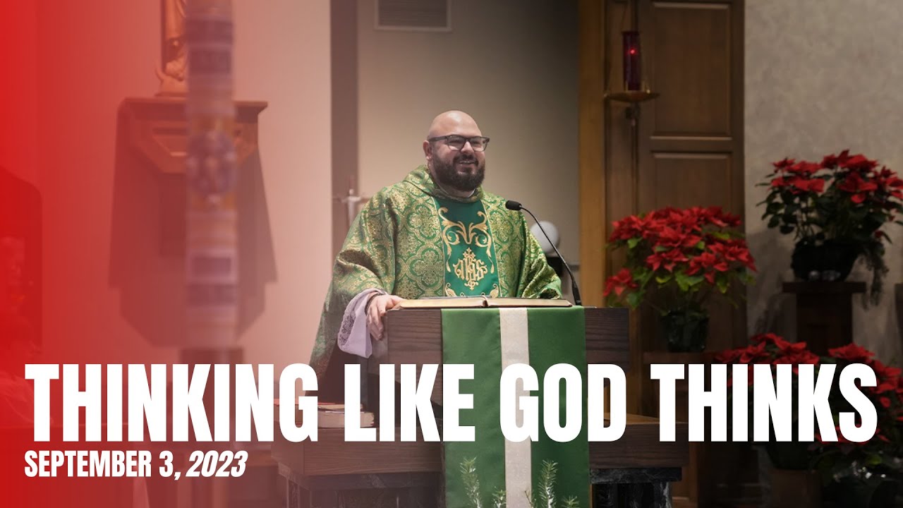 Thinking Like God Rather Than Man - Fr. Patrick Schultz