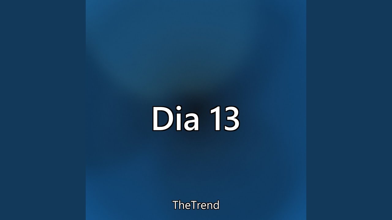 Dia 13