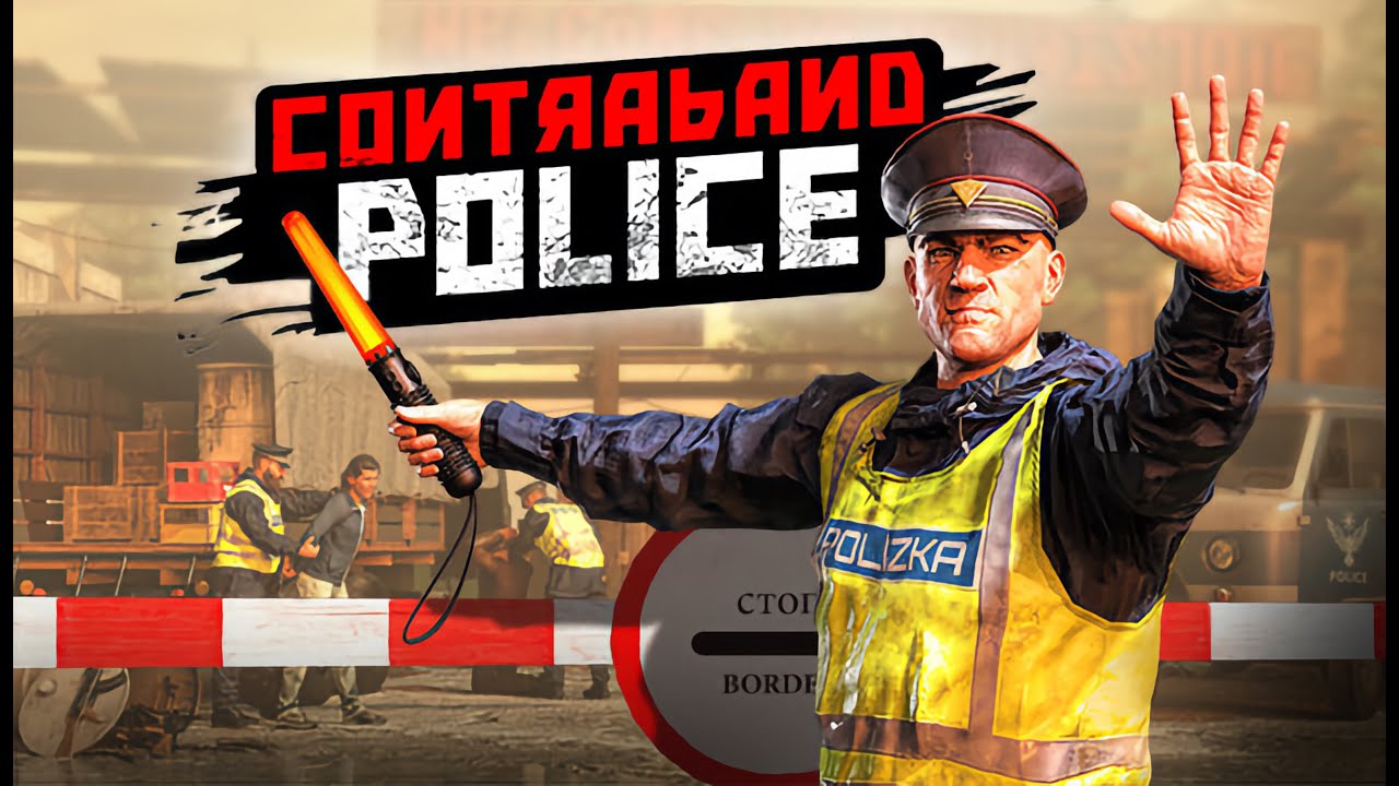 Contraband Police - LIVE #1 - Gameplay