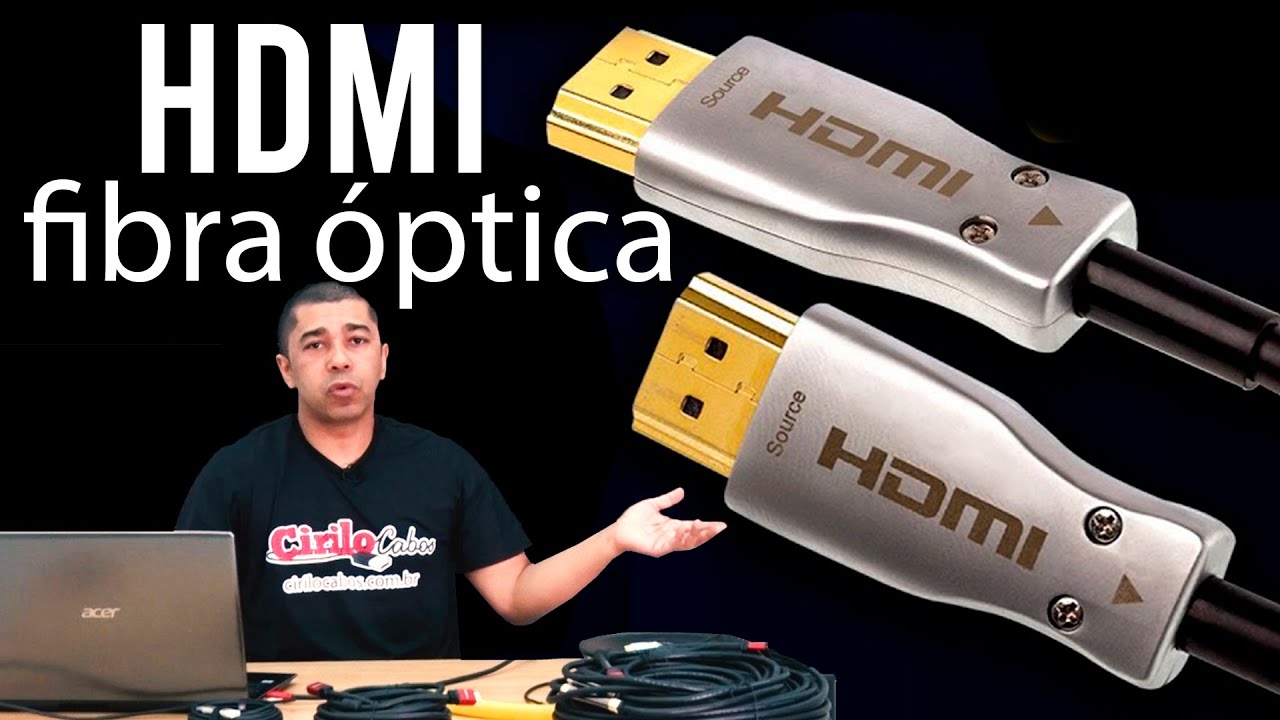 Cabo HDMI Fibra Óptica de 10 a 100 Metros sem perder Qualidade
