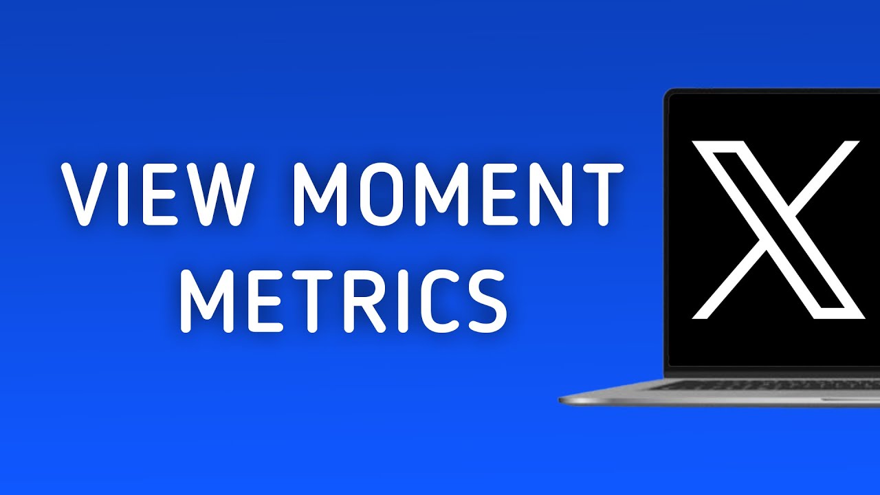 How To View Moment Metrics On X (Twitter) On PC