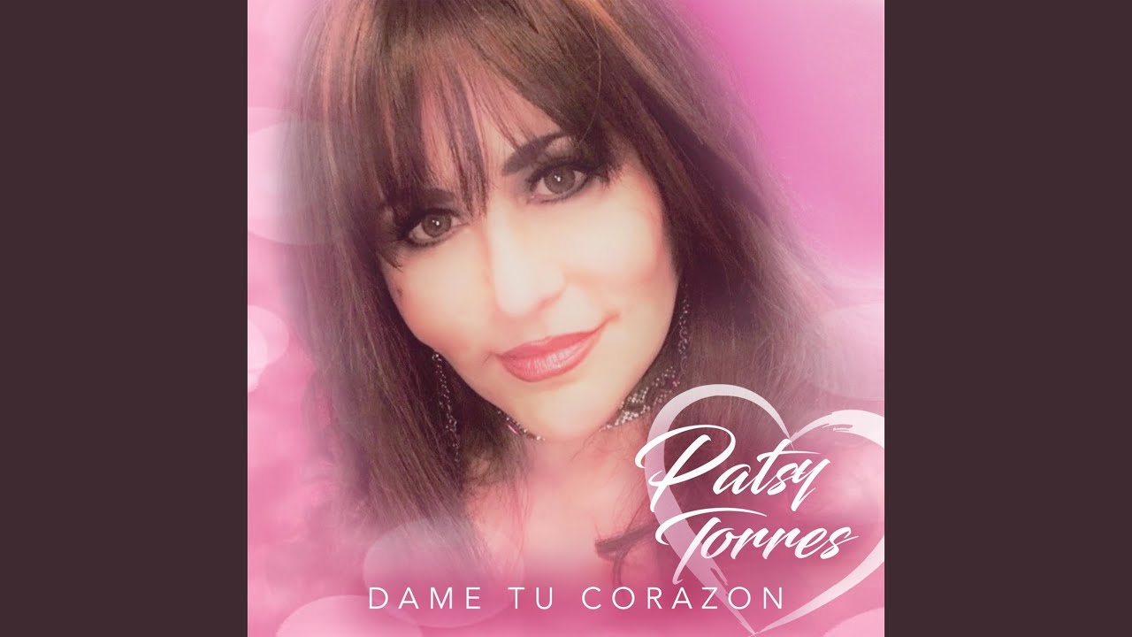 Dame Dame Tu Corazon