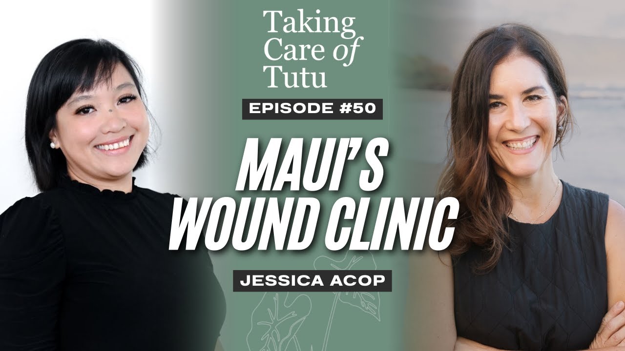 Ep50: Did You Know Maui Has a Specialized Wound Care Clinic With a Hyperbaric Oxygen Chamber?