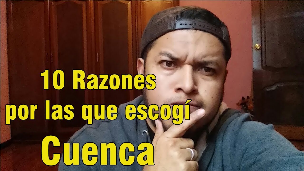 Un Venezolano en Cuenca, Ecuador - Capitulo 2 - 10 Razones por las que elegí Cuenca