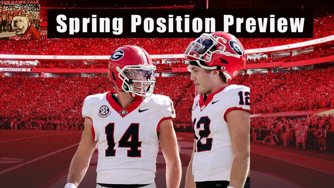 Top Dawg Talk: Spring Position Preview: Quarterback; Georgia Basketball Reaches Critical Stretch
