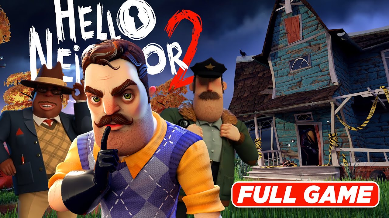 Hello Neighbor 2 - Full Game Walkthrough