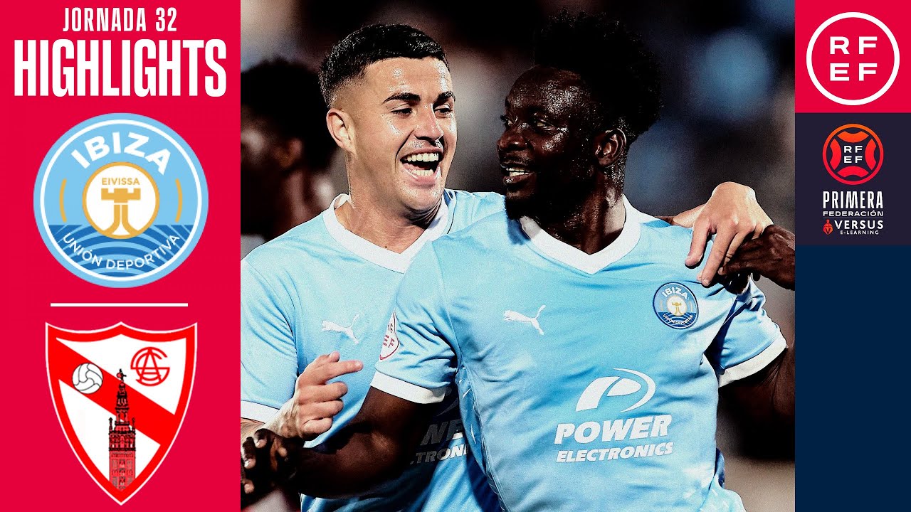 Resumen #PrimeraFederación | UD Ibiza 3-0 Sevilla Atlético | Jornada 33 | Temporada 2024/25