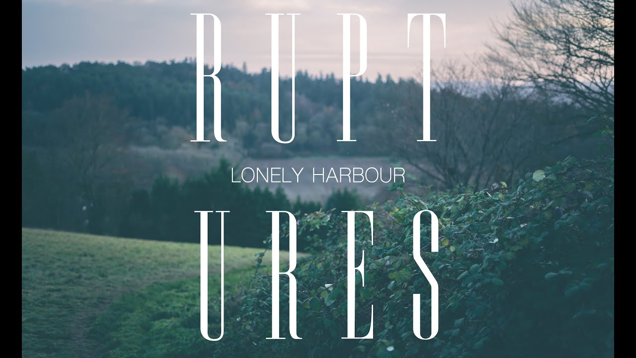 Ruptures  - 'Lonely Harbour'