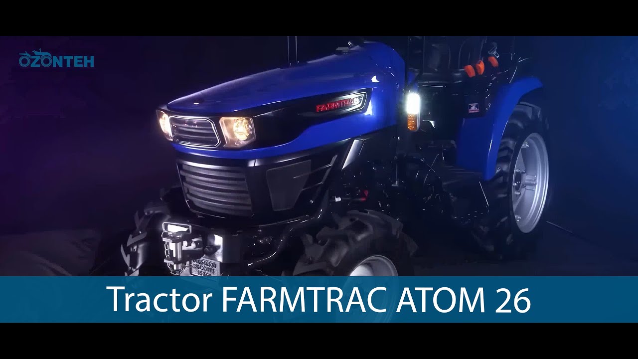 🚜 Prezentare Mini Tractor Farmtrac Atom 26 - Ce parere aveti ?🤔