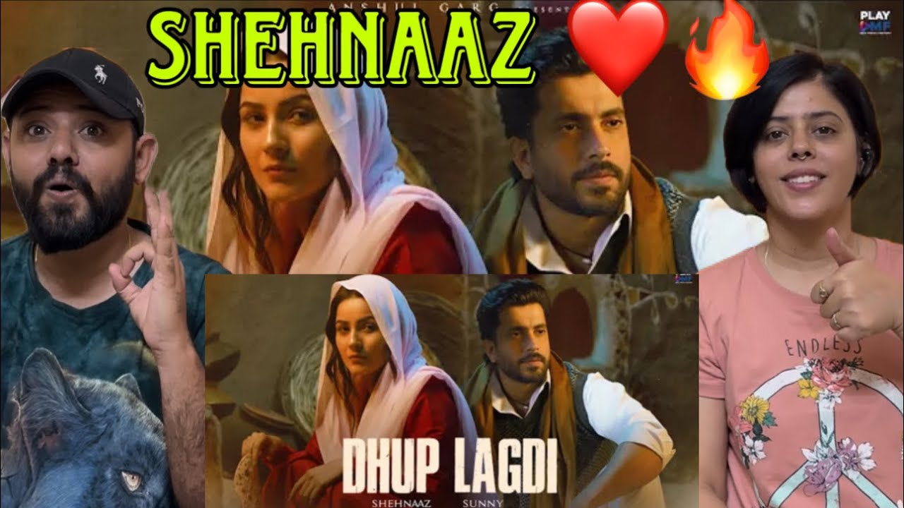Dhup Lagdi Song Reaction | Shehnaaz Gill | Sunny Singh | Udaar | Aniket Shukla | Anshul Garg |