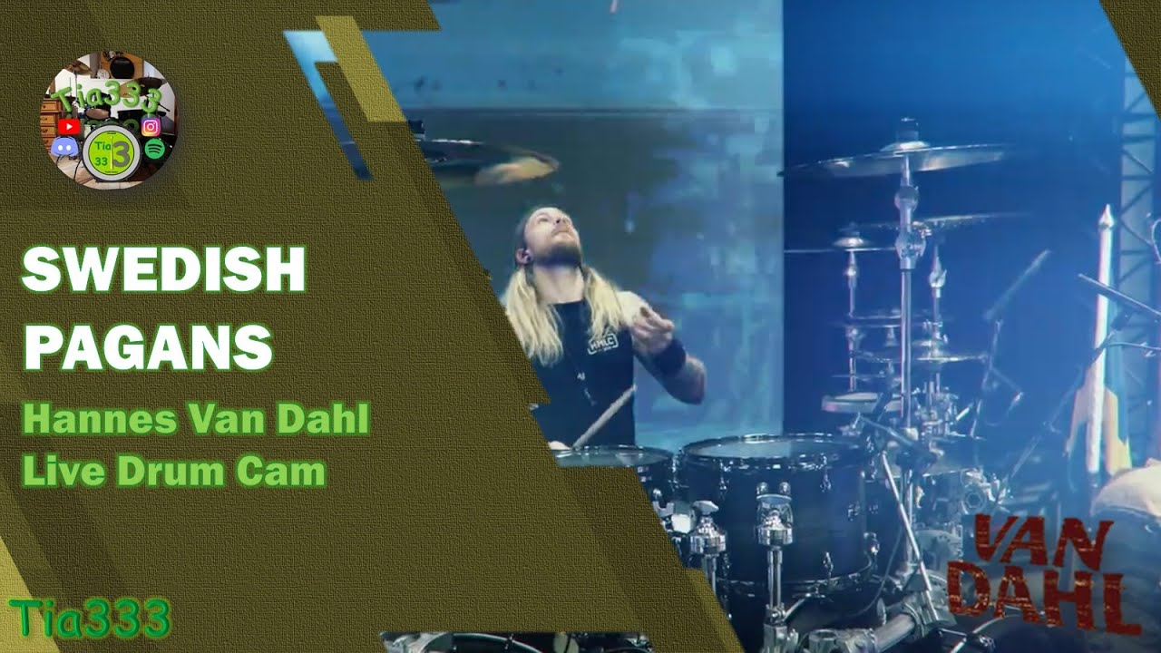 Hannes Van Dahl - Swedish Pagans (Live Drum Cam)
