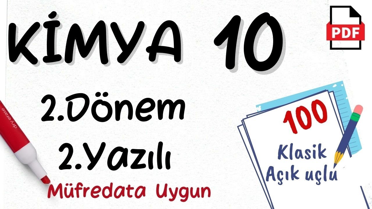 Kimya 10. Sınıf 2. Dönem 2. Yazılı hazırlık (klasik / açık uçlu) Soruları +PDF