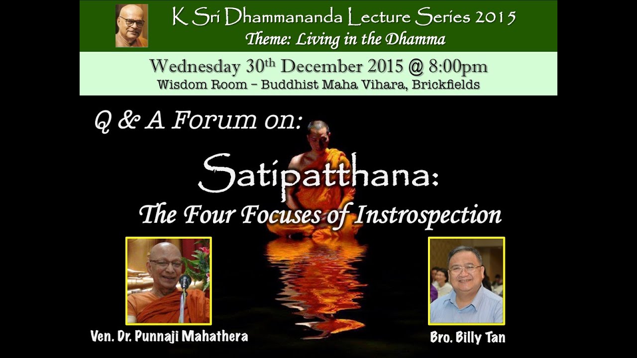 Q&A Forum: Satipaṭṭhāna - The Four Focuses of Introspection with Bhante Punnaji
