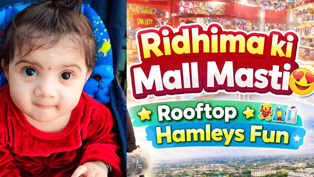 Sky City Mall Rooftop & Hamleys Masti 🏙️🎠 | Baby Ridhima First Fun Day 💖 