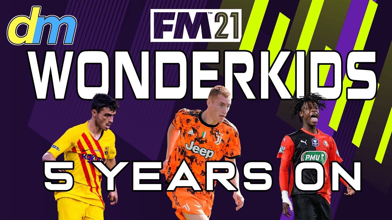 FM21 Best Wonderkids : 5 Years On - Football Manager 2021