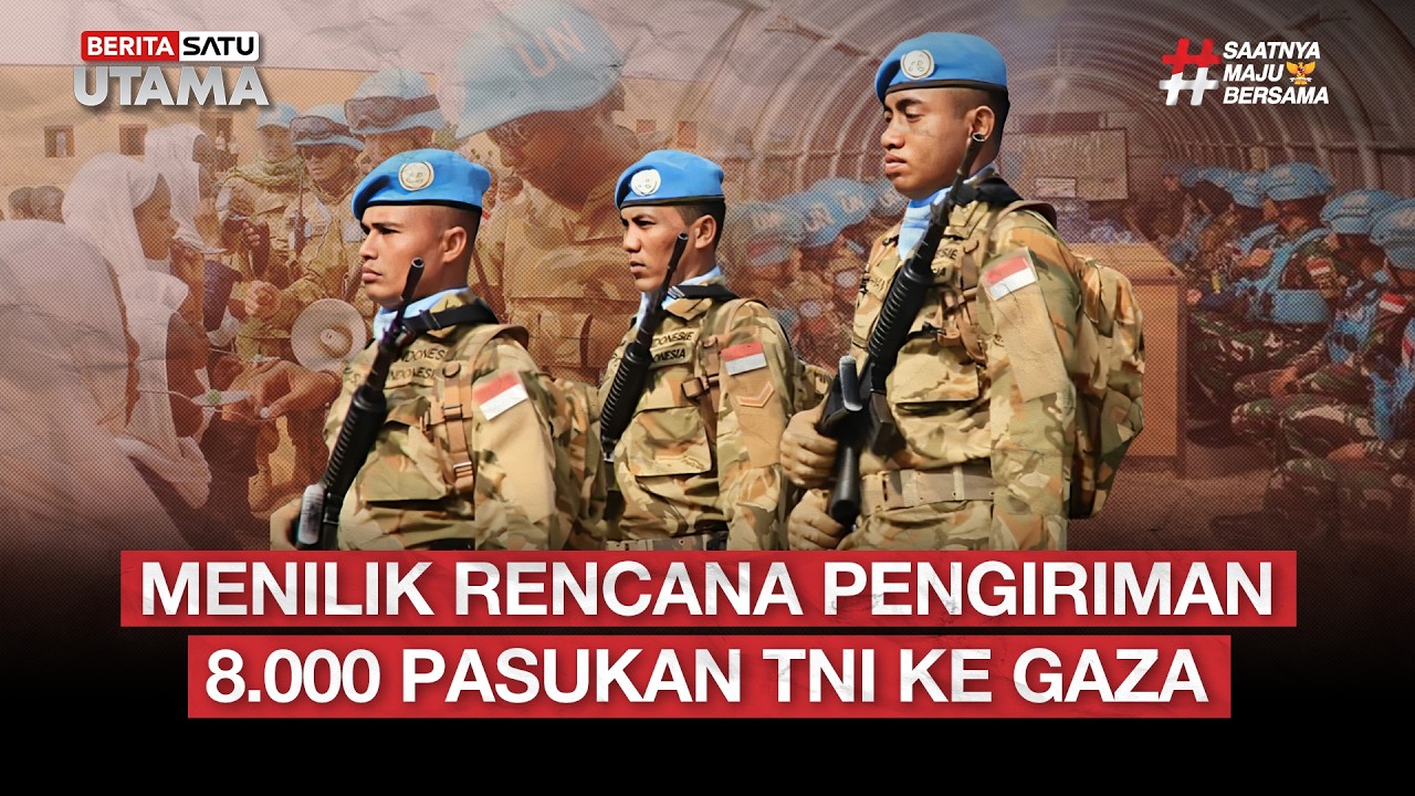 🔴 LIVE | Menilik Rencana Pengiriman 8000 Pasukan TNI Ke Gaza - Beritasatu Utama