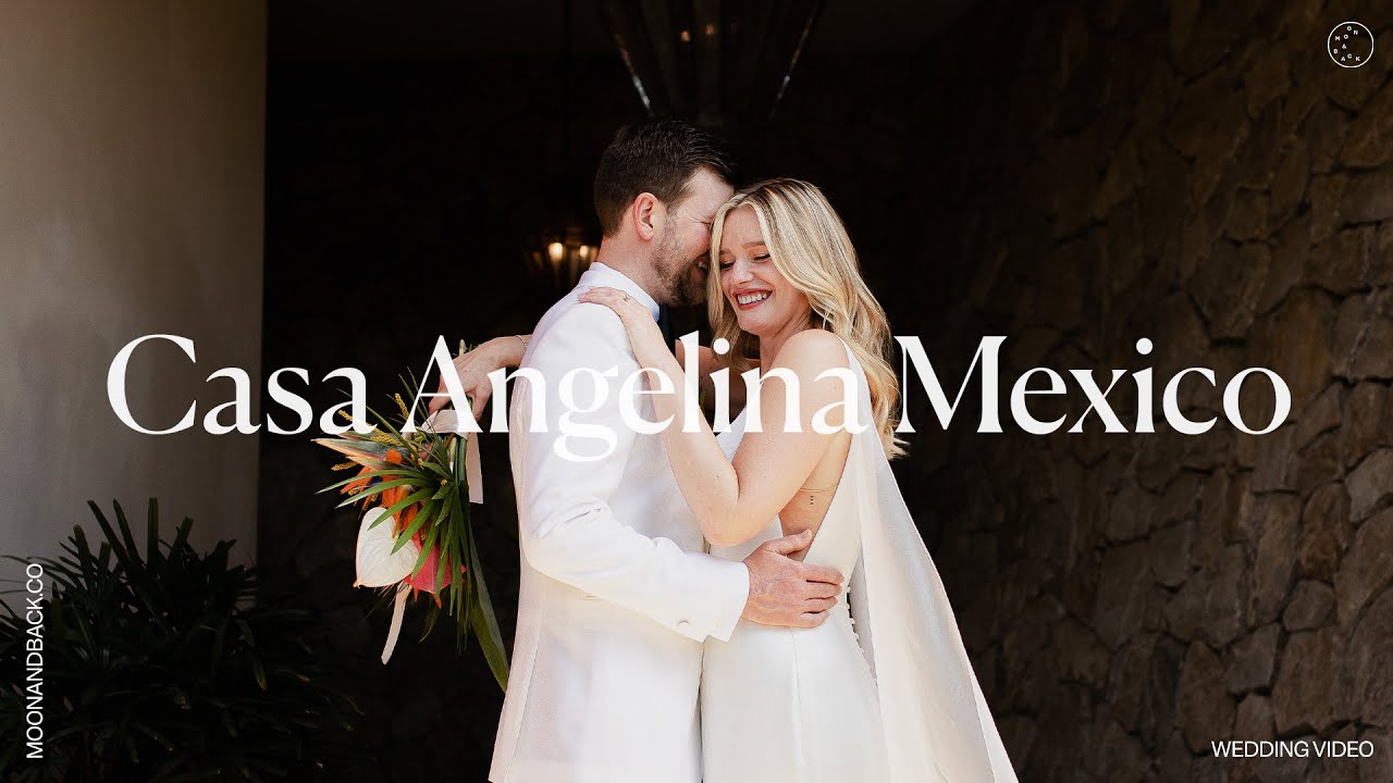 A Beautiful Wedding Film at Casa Angelina, Mexico | Samantha and Mathew | Moon & Back Co
